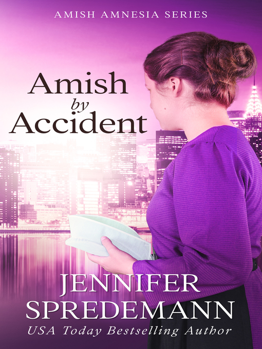Title details for Amish by Accident by Jennifer (J.E.B.) Spredemann - Available